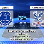 Prediksi Skor Everton Vs Crystal Palace 6 April 2021