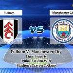 Prediksi Skor Fulham Vs Manchester City 14 Maret 2021