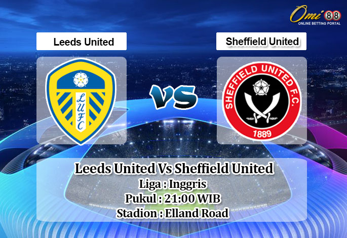 Prediksi Skor Leeds United Vs Sheffield United 3 April 2021