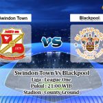 Prediksi Skor Swindon Town Vs Blackpool 2 April 2021