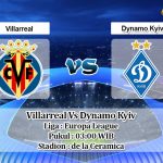 Prediksi Skor Villarreal Vs Dynamo Kyiv 19 Maret 2021