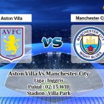 Prediksi Skor Aston Villa Vs Manchester City 22 April 2021