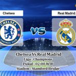 Prediksi Skor Chelsea Vs Real Madrid 6 Mei 2021