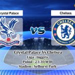 Prediksi Skor Crystal Palace Vs Chelsea 10 April 2021