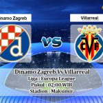 Prediksi Skor Dinamo Zagreb Vs Villarreal 9 April 2021