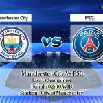 Prediksi Skor Manchester City Vs PSG 5 Mei 2021