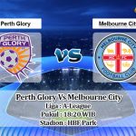 Prediksi Skor Perth Glory Vs Melbourne City 5 Mei 2021