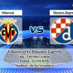 Prediksi Skor Villarreal Vs Dinamo Zagreb 16 April 2021