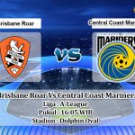 Prediksi Skor Brisbane Roar Vs Central Coast Mariners 12 Mei 2021