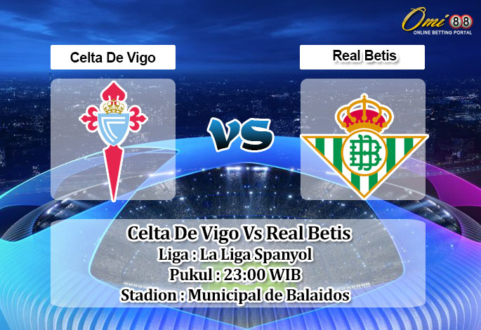 Prediksi Skor Celta De Vigo Vs Real Betis 23 Mei 2021