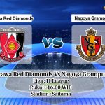 Prediksi Skor Urawa Red Diamonds Vs Nagoya Grampus 30 Mei 2021