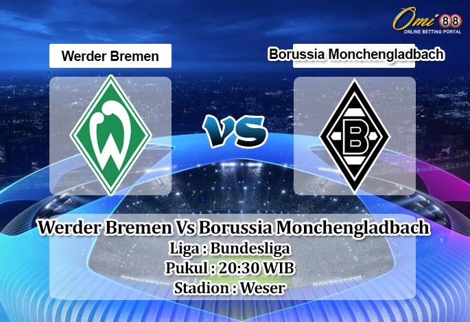 Prediksi Skor Werder Bremen Vs Borussia Monchengladbach 22 Mei 2021