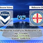 Prediksi Skor Melbourne Victory Vs Melbourne City 6 Juni 2021