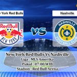 Prediksi Skor New York Red Bulls Vs Nashville 19 Juni 2021