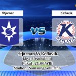 Prediksi Skor Stjarnan Vs Keflavik 3 Juli 2021