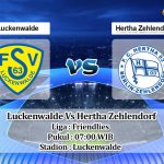 Prediksi Skor Luckenwalde Vs Hertha Zehlendorf 6 Juli 2021