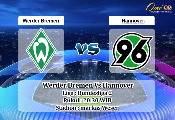 Prediksi Skor Werder Bremen Vs Hannover 24 Juli 2021