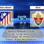 Prediksi Skor Atletico Madrid Vs Elche 23 Agustus 2021