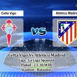 Prediksi Skor Celta Vigo Vs Atletico Madrid 15 Agustus 2021