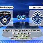 Prediksi Skor San Jose Earthquake Vs Vancouver 14 Agustus 2021