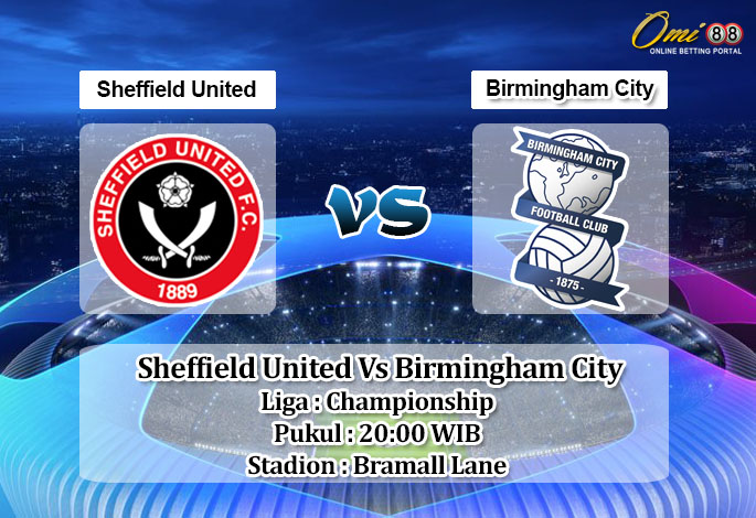 Prediksi Skor Sheffield United Vs Birmingham City 7 Agustus 2021