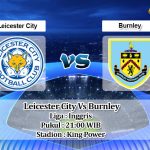 Prediksi Skor Leicester City Vs Burnley 25 September 2021