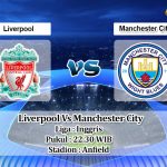 Prediksi Skor Liverpool Vs Manchester City 3 Oktober 2021