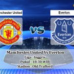 Prediksi Skor Manchester United Vs Everton 2 Oktober 2021