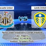Prediksi Skor Newcastle United Vs Leeds United 18 September 2021
