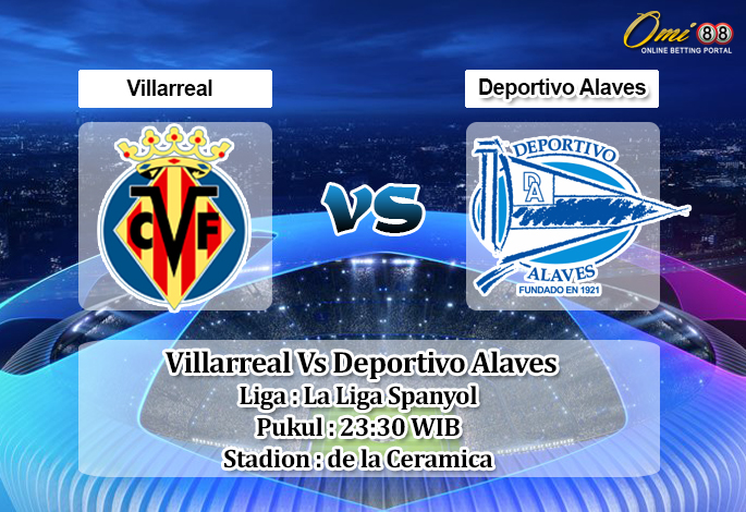 Prediksi Skor Villarreal Vs Deportivo Alaves 11 September 2021