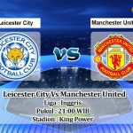 Prediksi Skor Leicester City Vs Manchester United 16 Oktober 2021