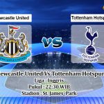 Prediksi Skor Newcastle United Vs Tottenham Hotspur 17 Oktober 2021