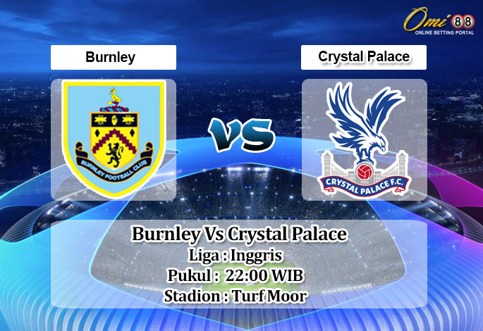 Prediksi Skor Burnley Vs Crystal Palace 20 November 2021