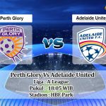 Prediksi Skor Perth Glory Vs Adelaide United 20 November 2021