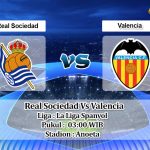 Prediksi Skor Real Sociedad Vs Valencia 22 November 2021
