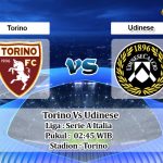 Prediksi Skor Torino Vs Udinese 23 November 2021