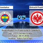 Prediksi Skor Fenerbahce Vs Eintracht Frankfurt 10 Desember 2021