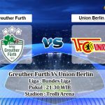 Prediksi Skor Greuther Furth Vs Union Berlin 12 Desember 2021