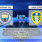 Prediksi Skor Manchester City Vs Leeds United 15 Desember 2021