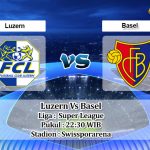 Prediksi Skor Luzern Vs Basel 30 Januari 2022