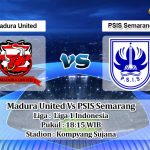 Prediksi Skor Madura United Vs PSIS Semarang 28 Januari 2022