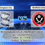 Prediksi Skor Birmingham City Vs Sheffield United 5 Februari 2022