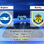 Prediksi Skor Brighton Vs Burnley 19 Februari 2022