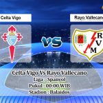 Prediksi Skor Celta Vigo Vs Rayo Vallecano 6 Februari 2022