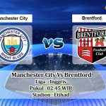 Prediksi Skor Manchester City Vs Brentford 10 Februari 2022