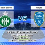 Prediksi Skor AS Saint-Etienne Vs Troyes 19 Maret 2022