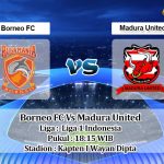 Prediksi Skor Borneo FC Vs Madura United 25 Maret 2022