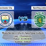 Prediksi Skor Manchester City Vs Sporting Lisbon 10 Maret 2022