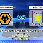 Prediksi Skor Wolverhampton Wanderers Vs Aston Villa 2 April 2022