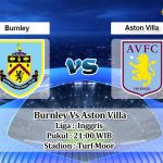 Prediksi Skor Burnley Vs Aston Villa 7 Mei 2022